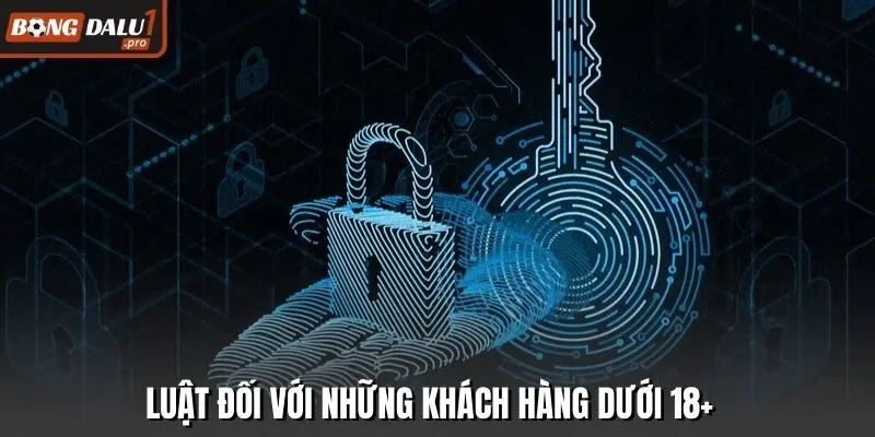 Luật đối với những khách hàng dưới 18+