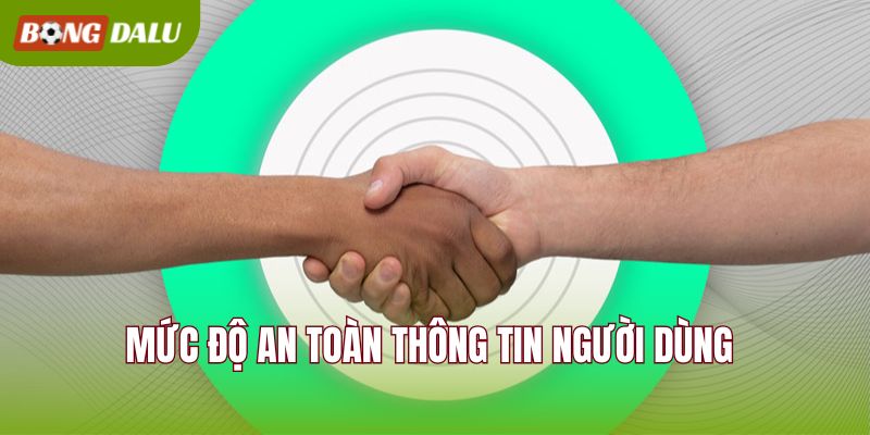 Mức độ an toàn thông tin người dùng